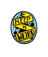 Load image into Gallery viewer, Keep It Weird Enamel Pin - egads-shop