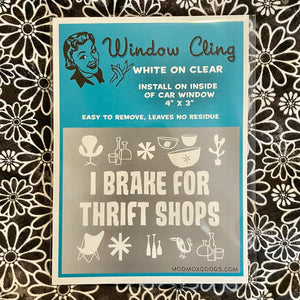 I Brake for Thrift Stores Window Cling