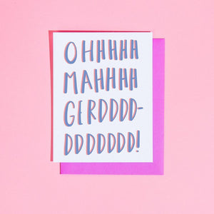 Ohhhh Mahhh Gerddd! Card - egads-shop