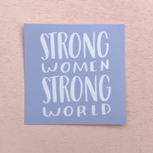 Load image into Gallery viewer, Strong Women Strong World Sticker - egads-shop
