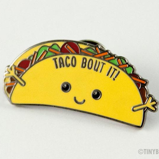 Taco Bout It Enamel Pin - egads-shop