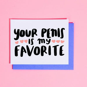 Your Penis is My Favorite Card - egads-shop